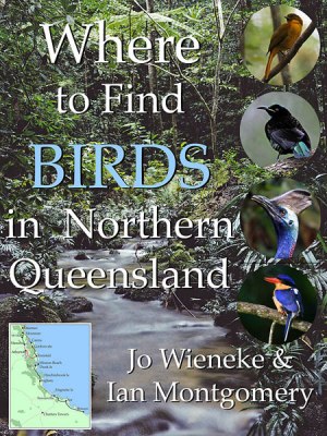 Where To Find Birds in Northern Queensland by Ian